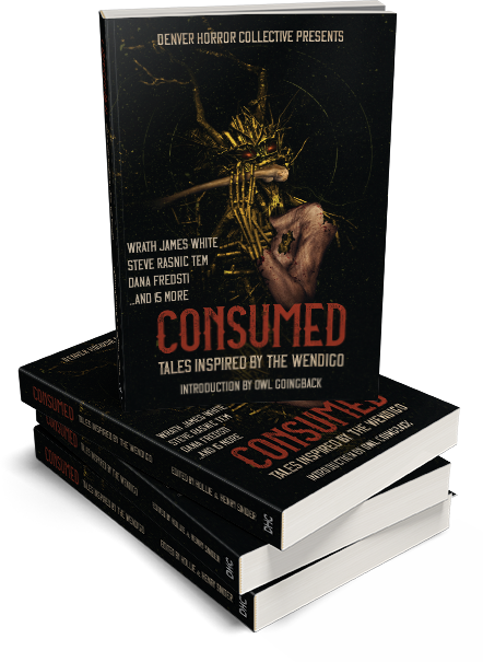 Consumed: Tales Inspired by the Wendigo